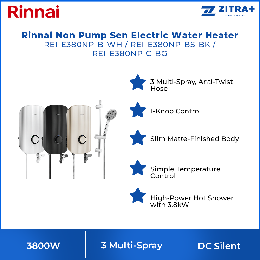 Rinnai 3800W Non Pump Sen Electric Water Heater REI-E380NP-B-WH/REI-E380NP-BS-BK/REI-E380NP-C-BG | 3 Multi-Spray | 1-Knob Control
