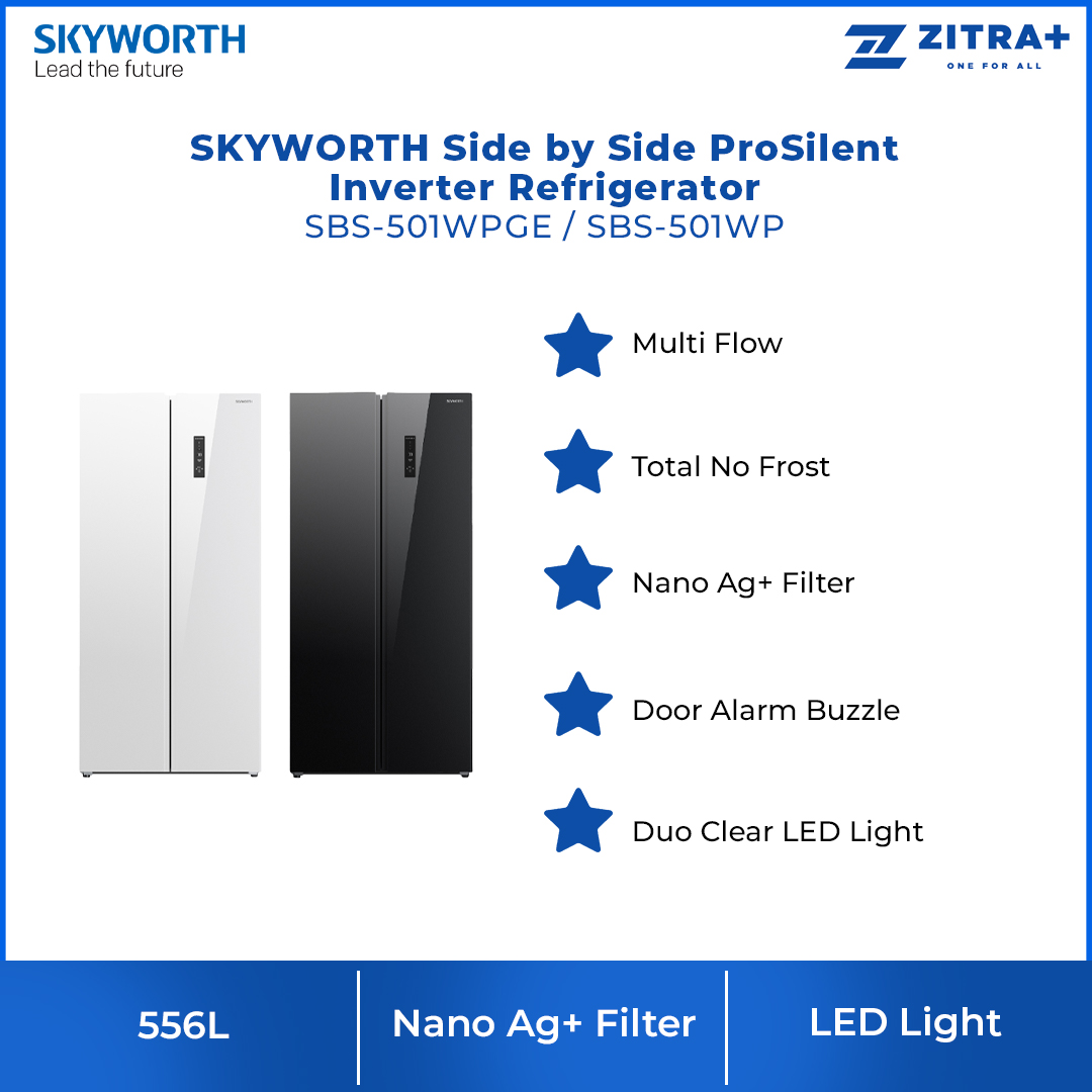SKYWORTH 556L Side by Side ProSilent Inverter Refrigerator SBS-501WP / SBS-501WPGE | Multi Flow | Nano Ag+ Filter