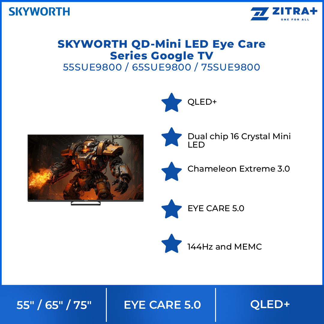 SKYWORTH 55"/65"/75" QD-Mini LED Eye Care Series Google TV SUE9800 | 144Hz and MEMC | Dual chip 16 Crystal Mini LED