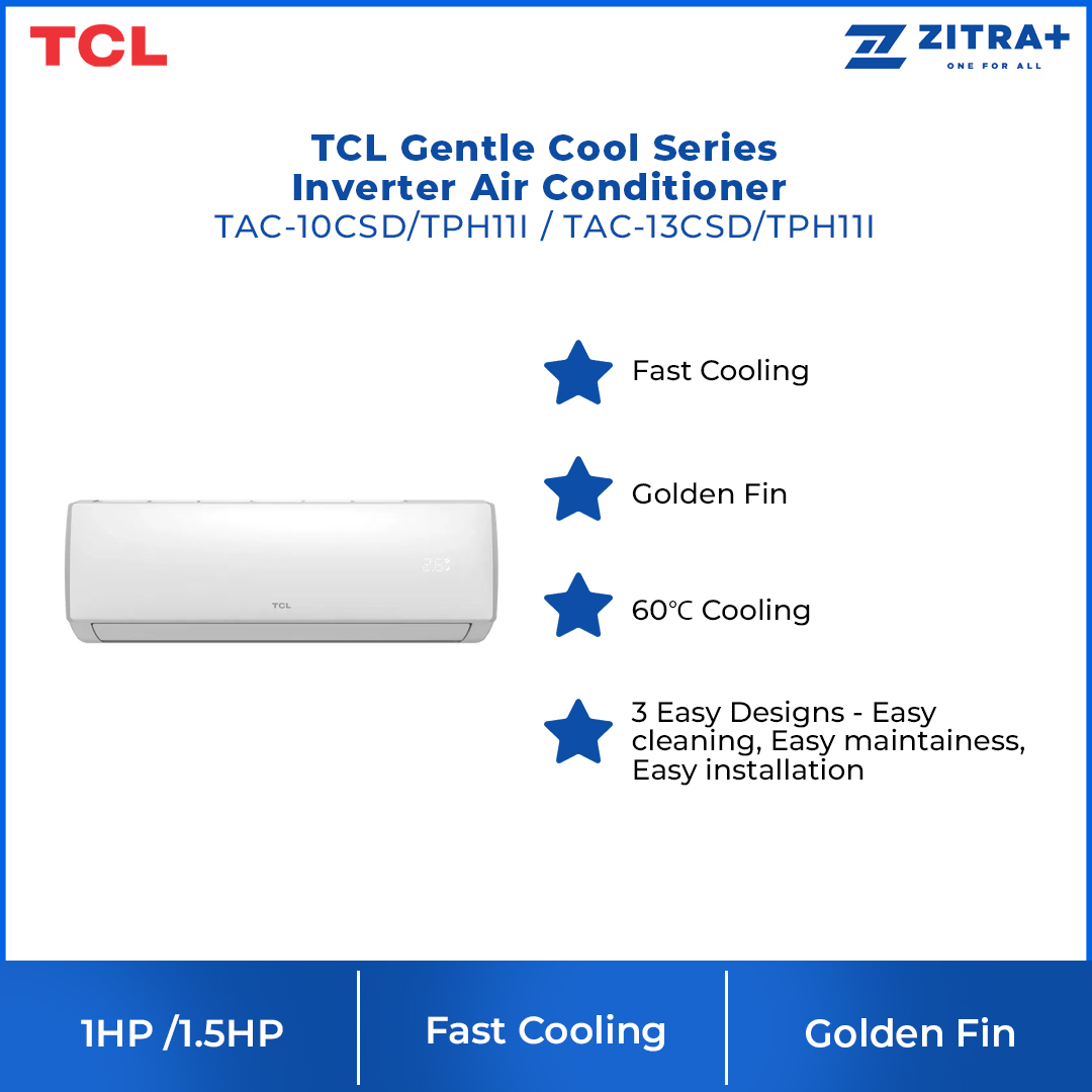 TCL 1HP/1.5HP Gentle Cool Series Inverter Air Conditioner TAC-10CSD/TAC-13CSD (TPH11I) | Fast Cooling | Golden Fin | 60℃ Cooling