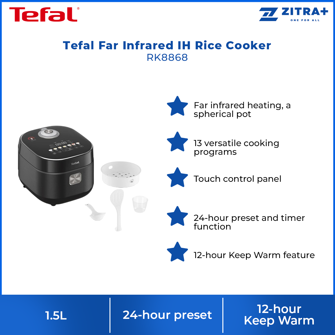 Tefal 1.5L Far Infrared IH Rice Cooker RK8868 | 12-hour Keep Warm feature | Touch control panel | 13 versatile cooking programs