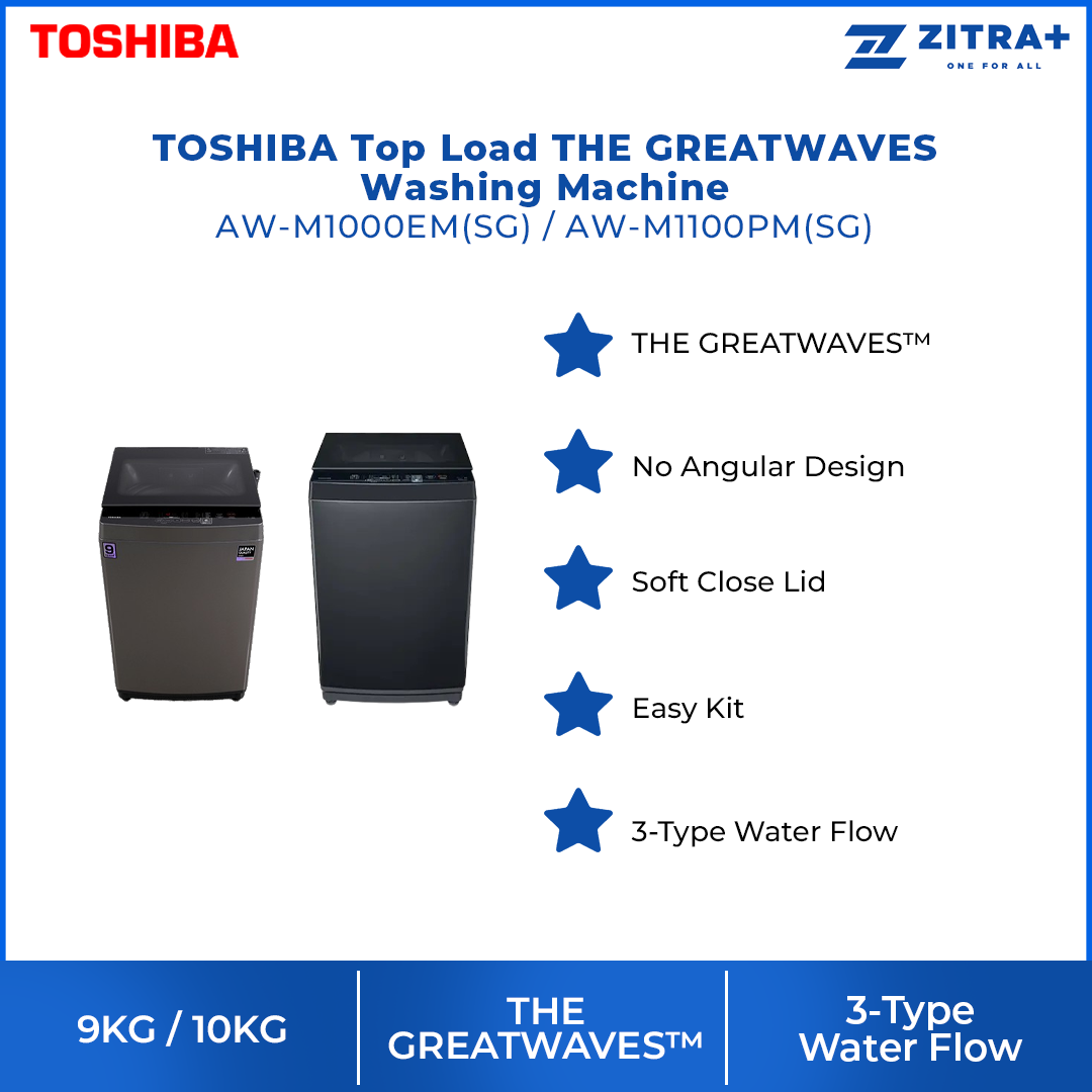 Toshiba 9KG/10KG Top Load THE GREATWAVES Washing Machine AW-M1000EM(SG)/AW-M1100PM(SG) | THE GREATWAVES™ | iClean | Easy Kit | Washing Machine with 2 Years Warranty