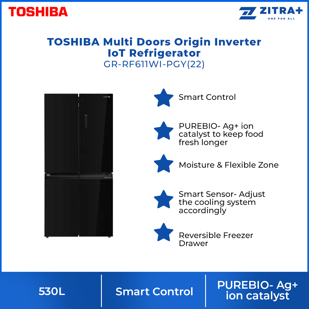 TOSHIBA 530L Multi Doors Origin Inverter IoT Refrigerator Black Glass GR-RF611WI-PGY(22) | PureBIO | TSmartLife Smart Control | Origin Inverter