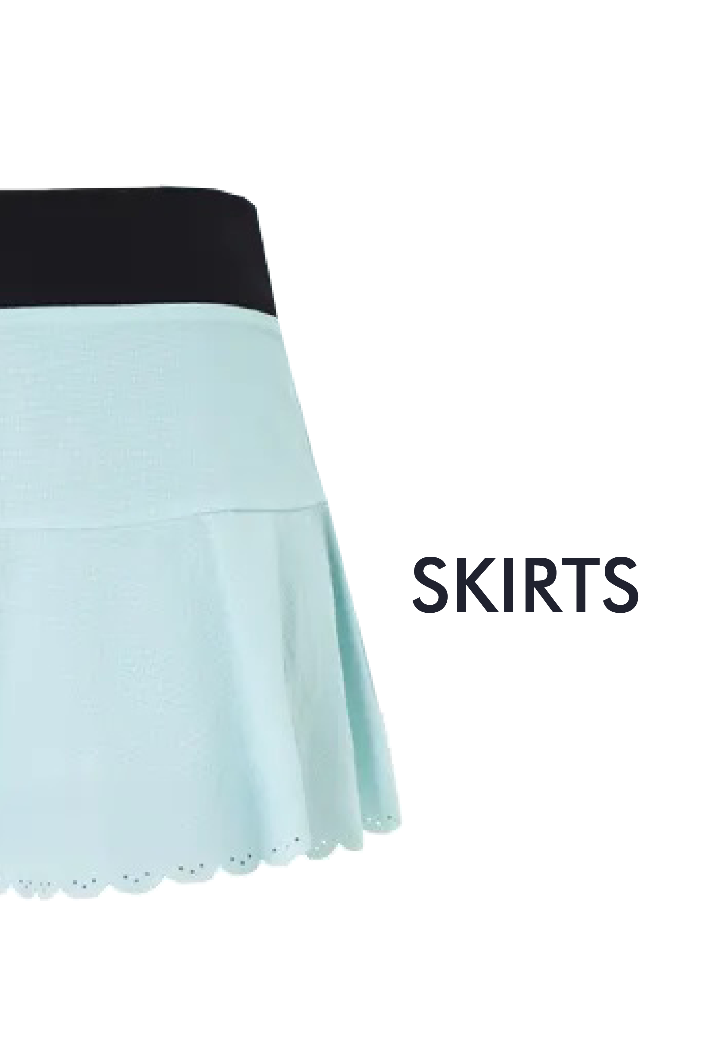 SKIRTS