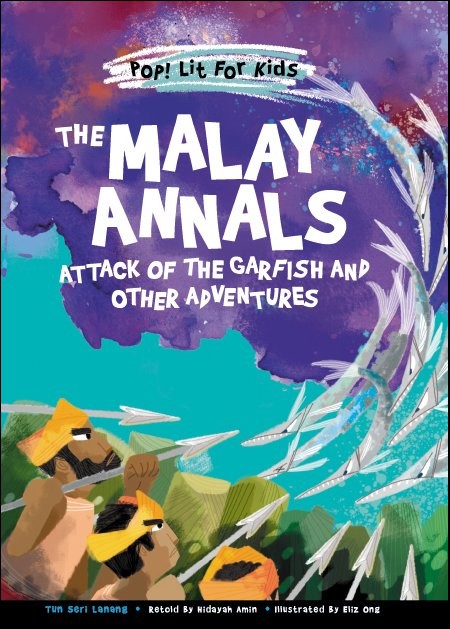 MALAY ANNALS, THE: ATTACK OF THE GARFISH AND OTHER ADVENTURES