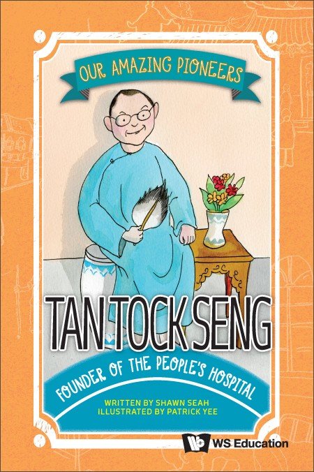 TAN TOCK SENG: FOUNDER OF THE PEOPLE'S HOSPITAL