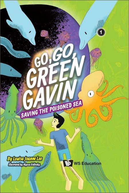Go, Go Green Gavin: Volume 1 — Saving the Poisoned Sea [Hardcover]