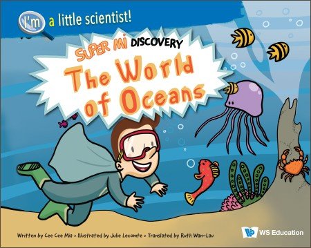 I’m a Little Scientist!: The World of Oceans — Super Mi Discovery [Hardcover]