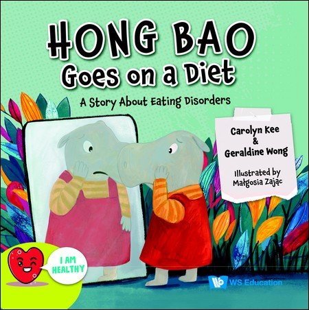 I Am Healthy: Hong Bao Goes on a Diet — A Story About Eating Disorders [Hardcover]