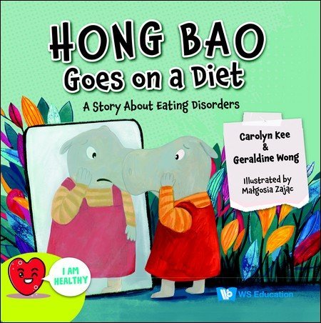 I Am Healthy: Hong Bao Goes on a Diet — A Story About Eating Disorders [Hardcover]