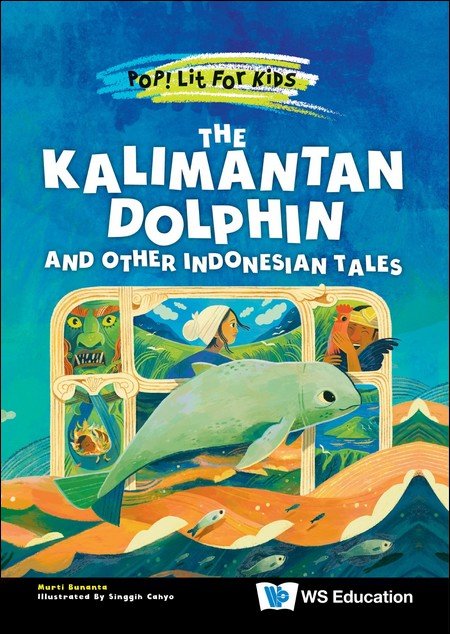 KALIMANTAN DOLPHIN AND OTHER INDONESIAN TALES, THE
