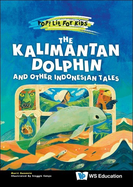 KALIMANTAN DOLPHIN AND OTHER INDONESIAN TALES, THE