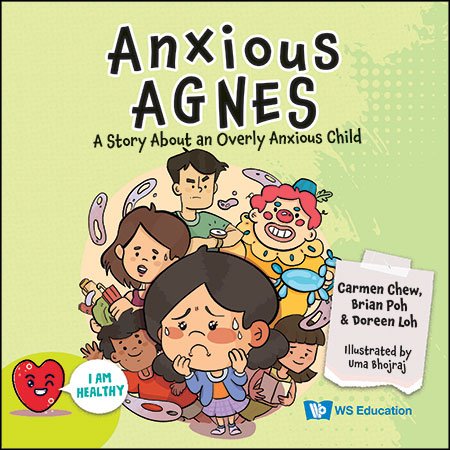 I Am Healthy: Anxious Agnes — A Story About an Overly Anxious Child [Softcover]