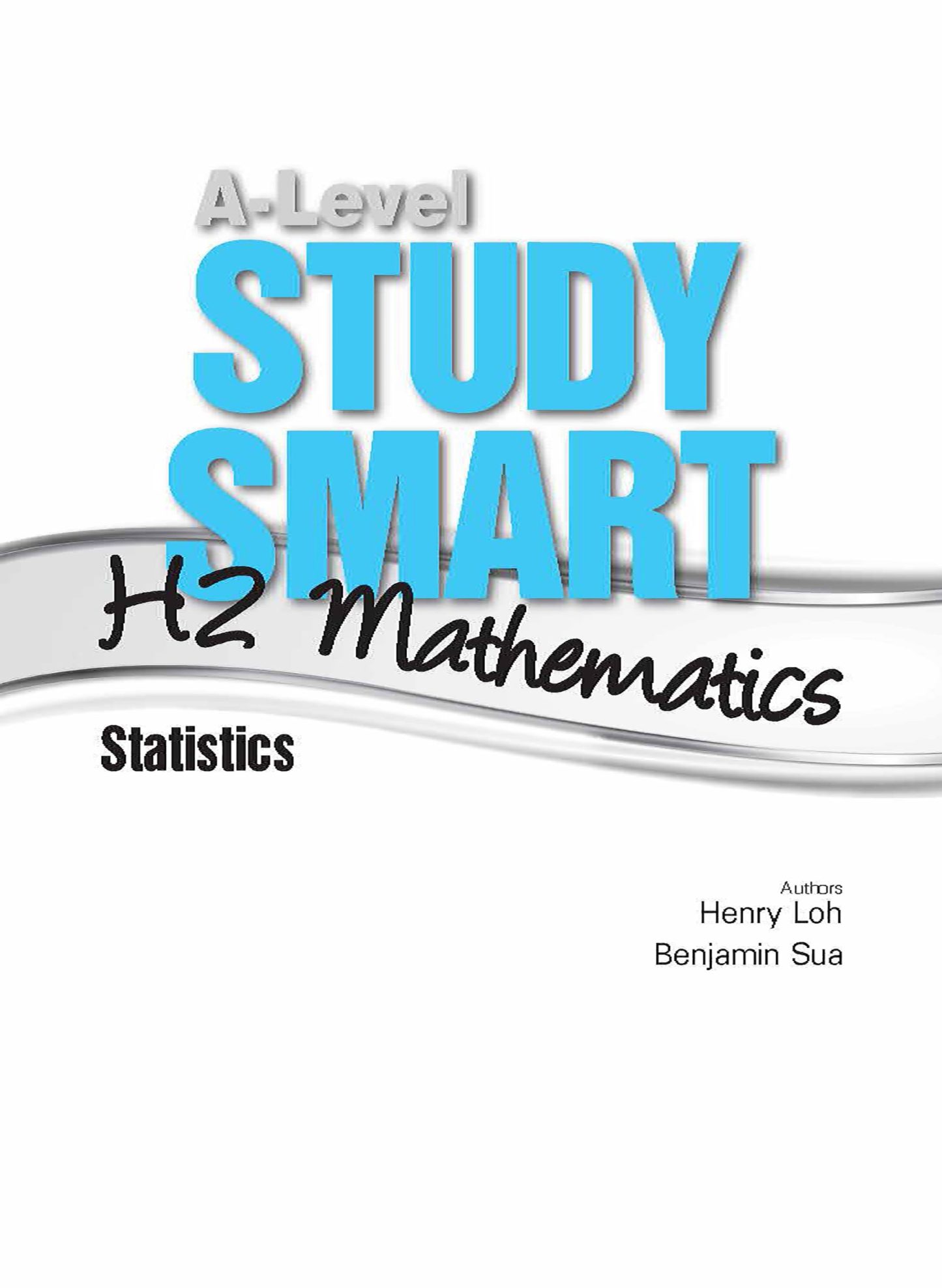 A-Level STUDY SMART H2 Mathematics Statistics