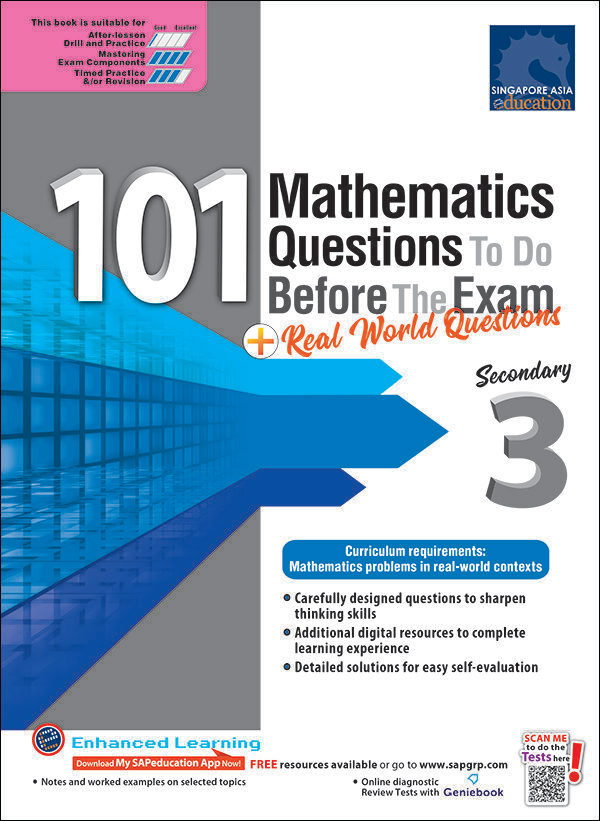 101 Mathematics Questions To Do Before The Exam + Real World Questions Secondary 3