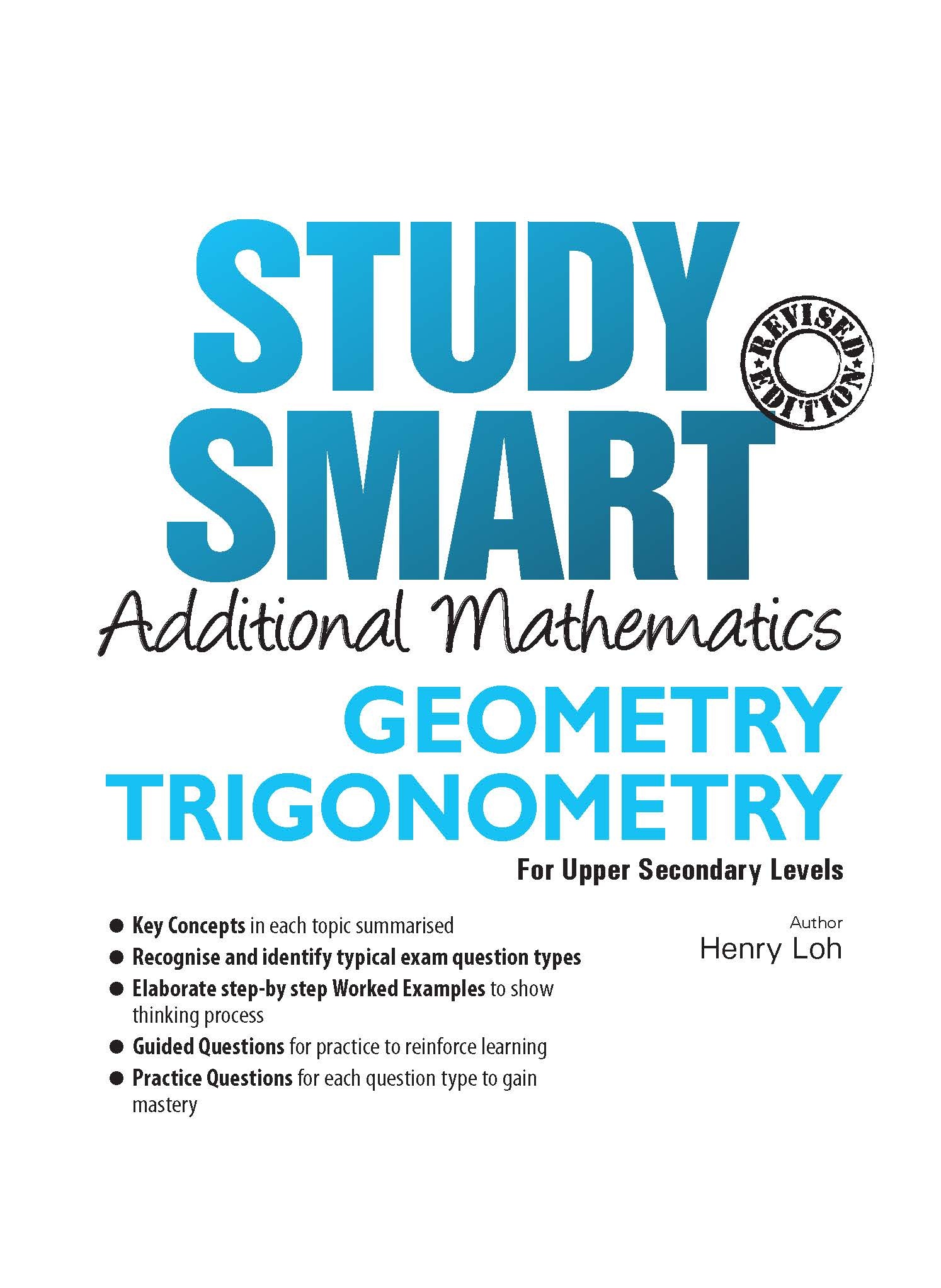 STUDY SMART Additional Mathematics GEOMETRY & TRIGONOMETRY For Upper Secondary Levels