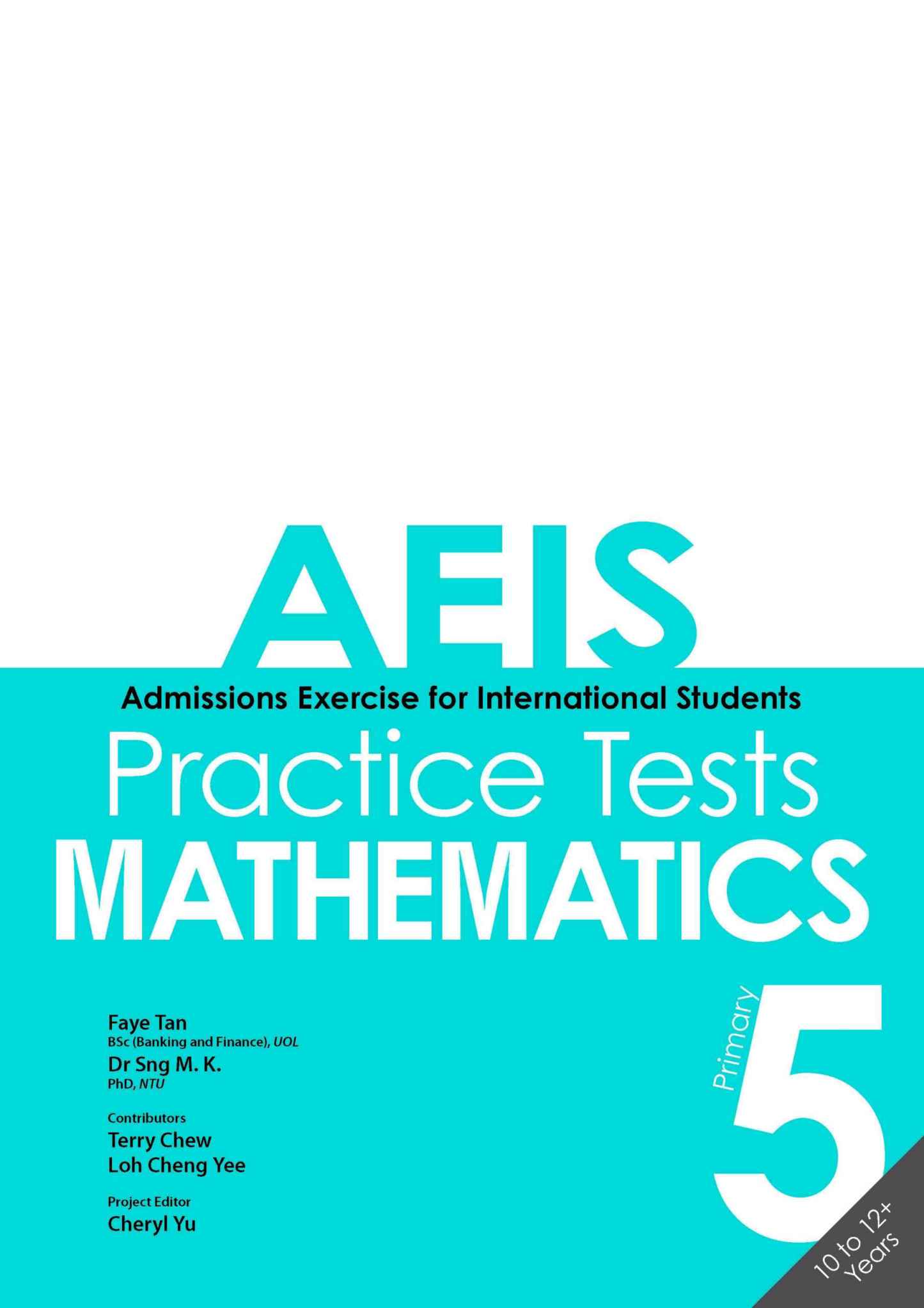 AEIS Practice Tests MATHEMATICS – Primary 5 (10 to 12+ Years)