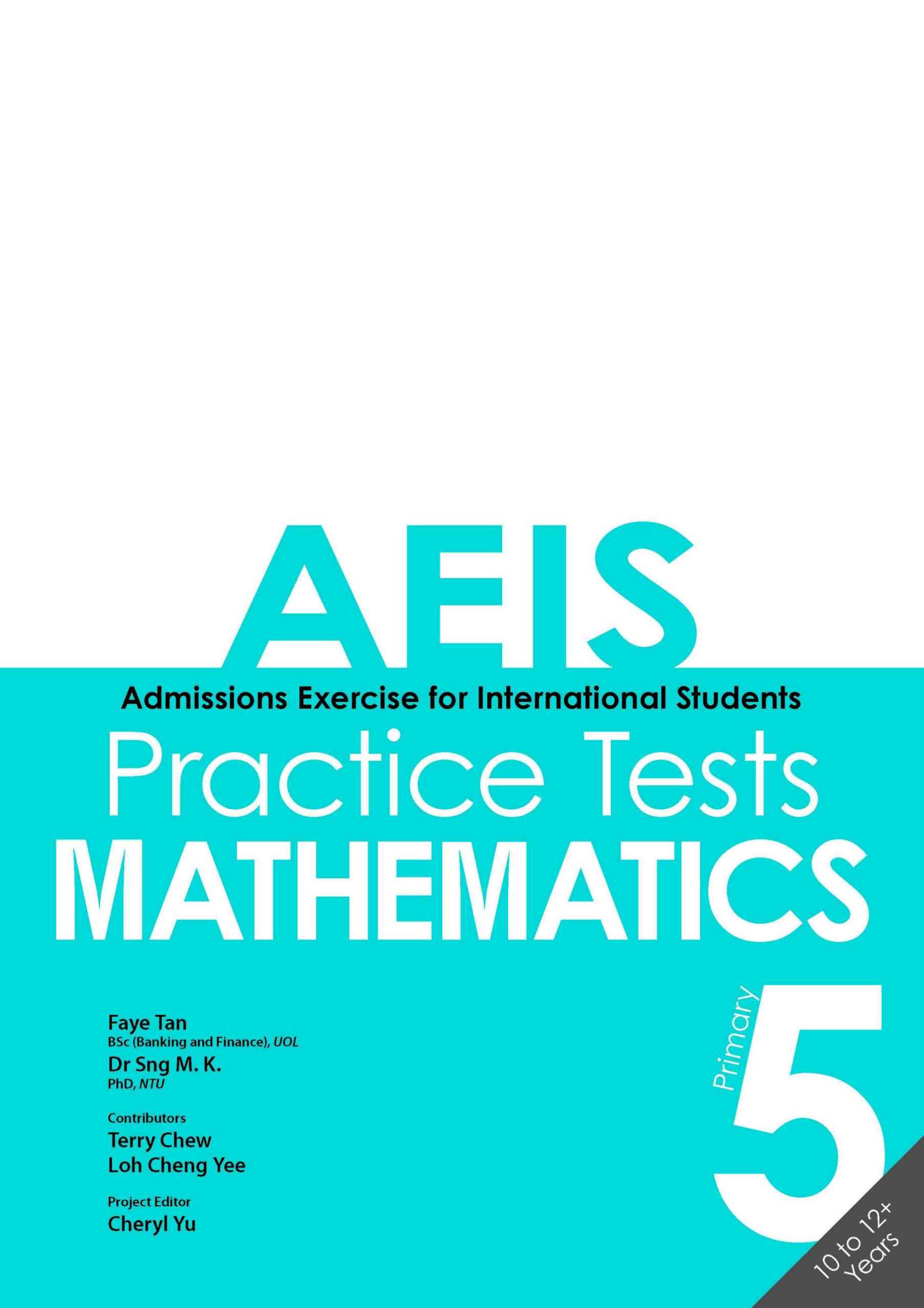AEIS Practice Tests MATHEMATICS – Primary 5 (10 to 12+ Years)