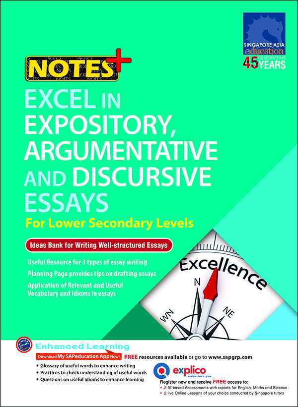 NOTES+ EXCEL IN EXPOSITORY, ARGUMENTATIVE AND DISCURSIVE ESSAYS For Lower Secondary Levels