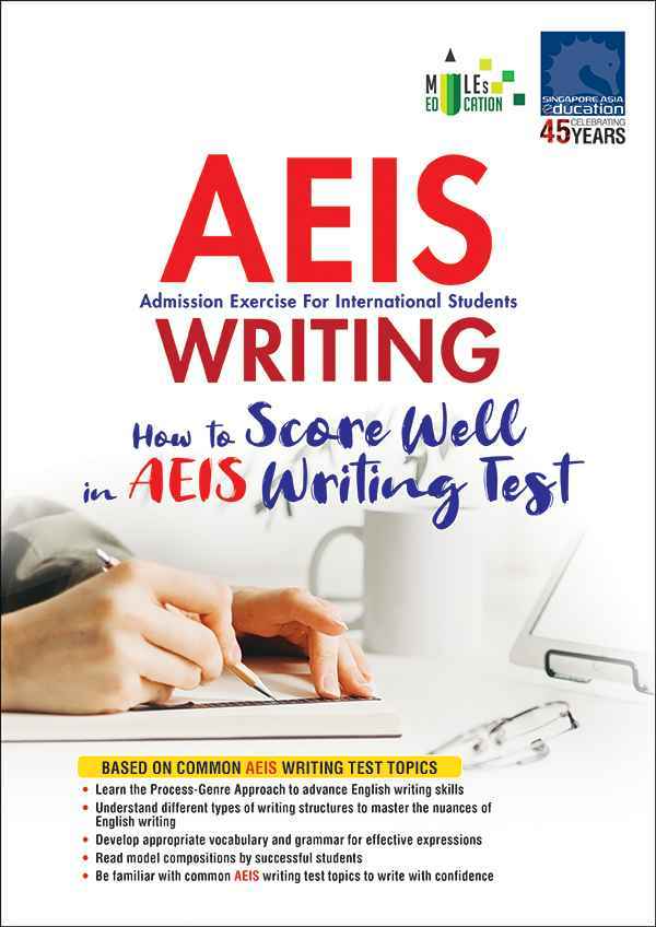 AEIS WRITING – How to Score Well in AEIS Writing Test