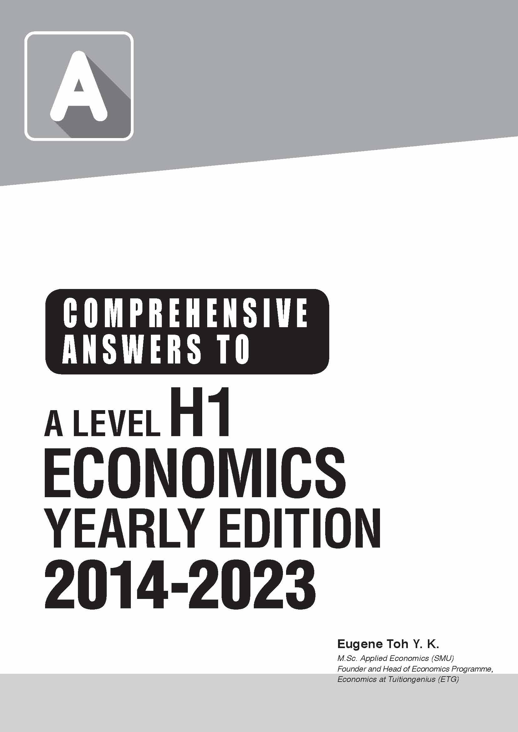 COMPREHENSIVE ANSWERS TO A LEVEL H1 ECONOMICS YEARLY EDITION 2015-2024