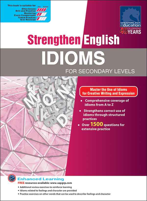 Strengthen English IDIOMS FOR SECONDARY LEVELS