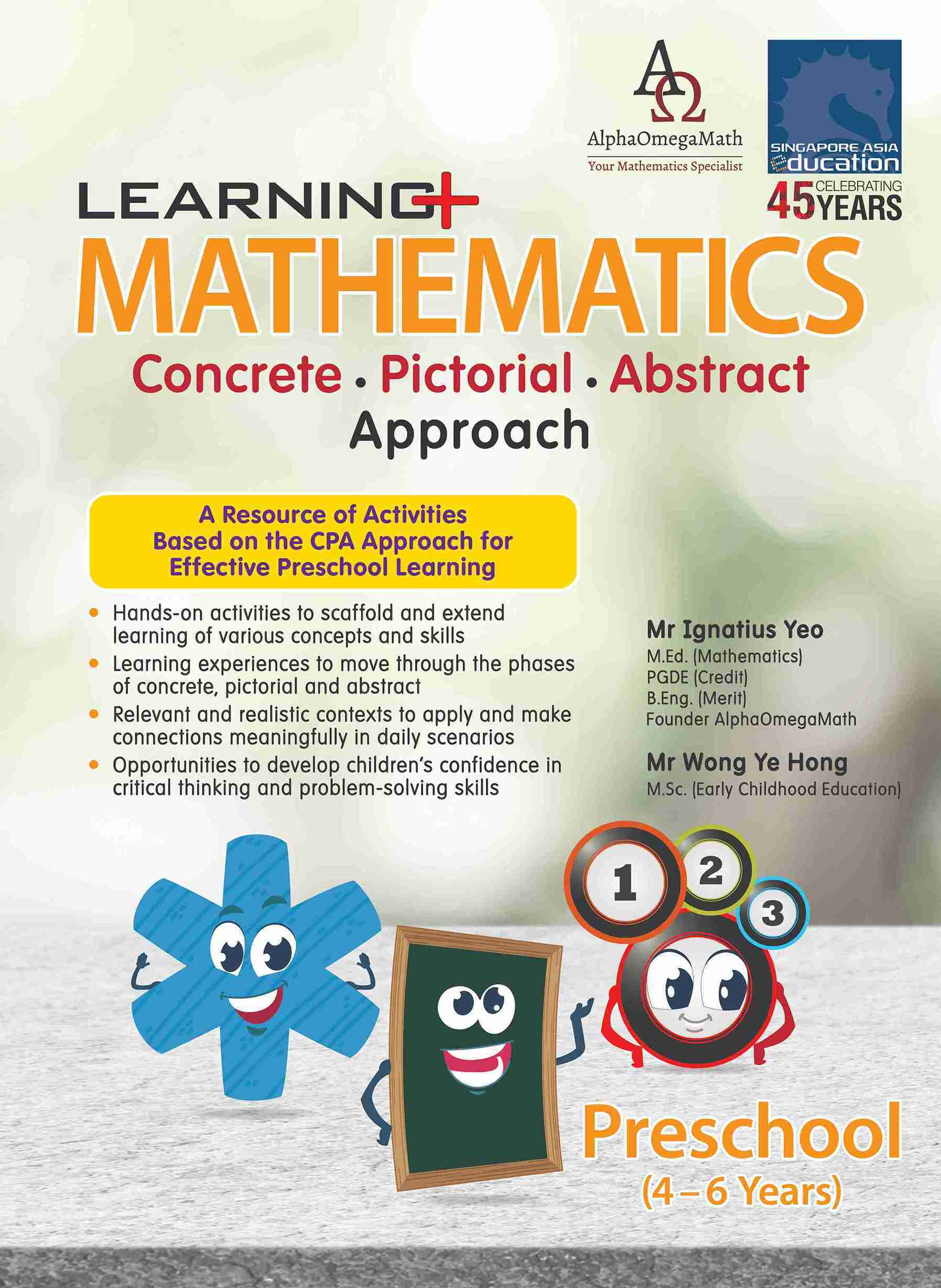 LEARNING+ MATHEMATICS Concrete • Pictorial • Abstract Approach Preschool (4 – 6 Years)