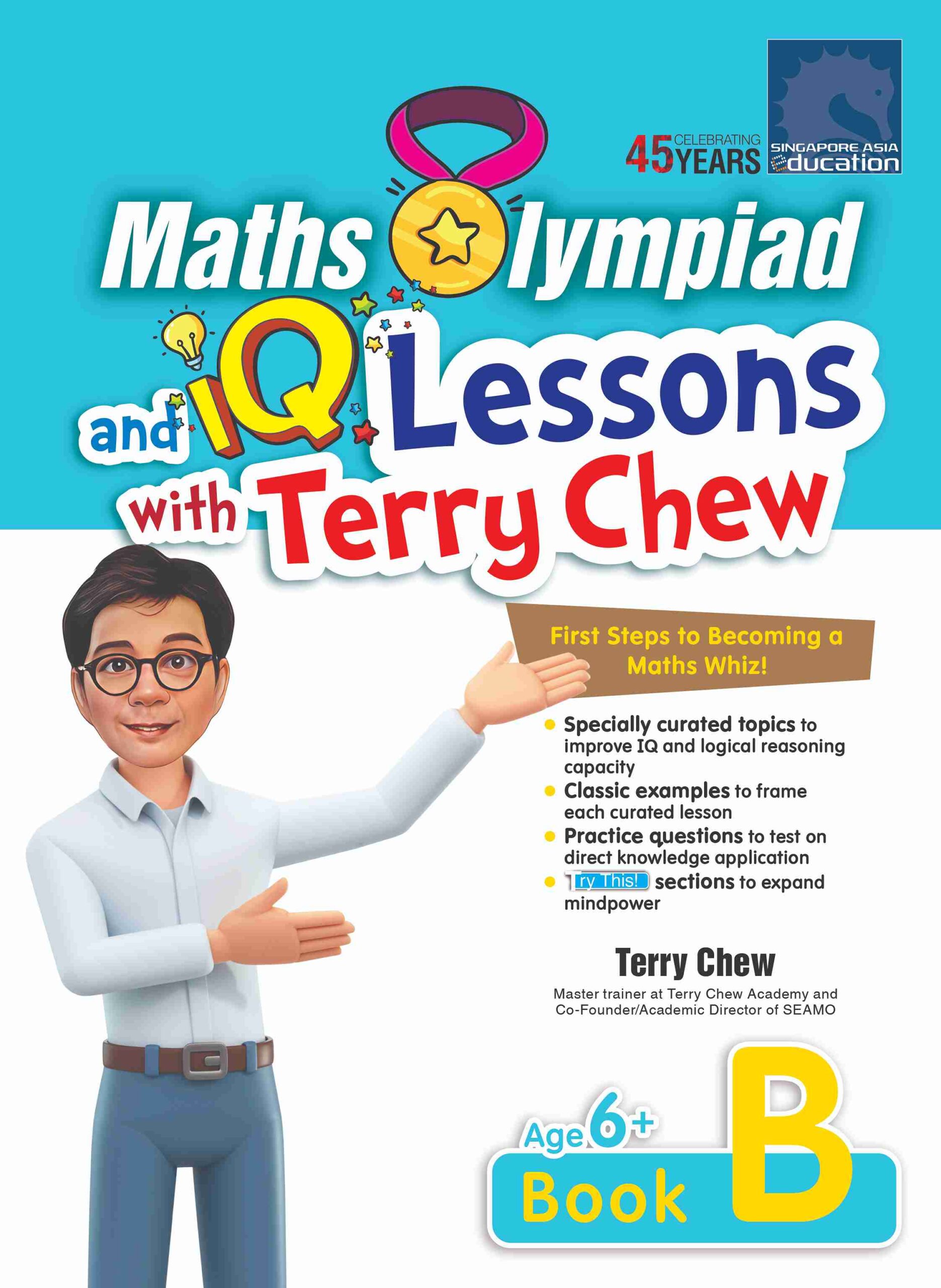 Maths Olympiad and IQ Lessons with Terry Chew Age 6+ Book B