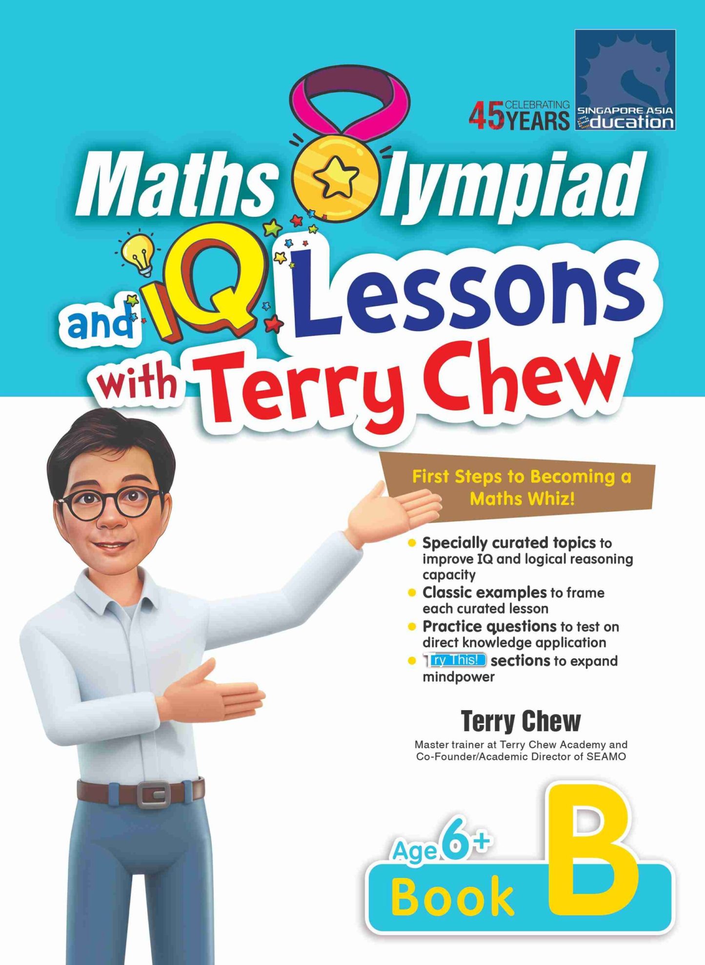 Maths Olympiad and IQ Lessons with Terry Chew Age 6+ Book B