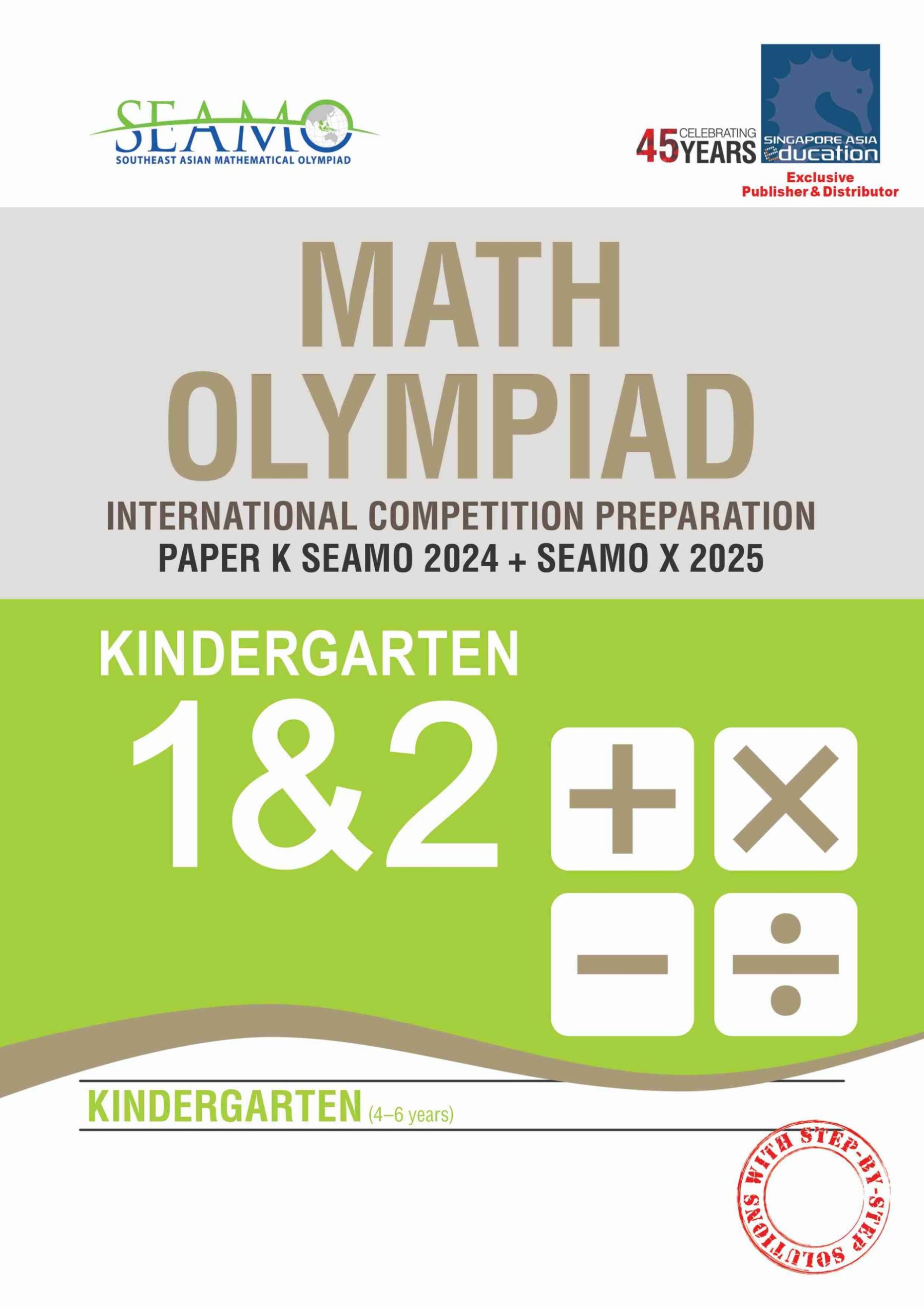 SEAMO Math Olympiad International Competition Preparation Paper K (SEAMO 2023-2024 + SEAMO X 2024-2025) Kindergarten 1&2