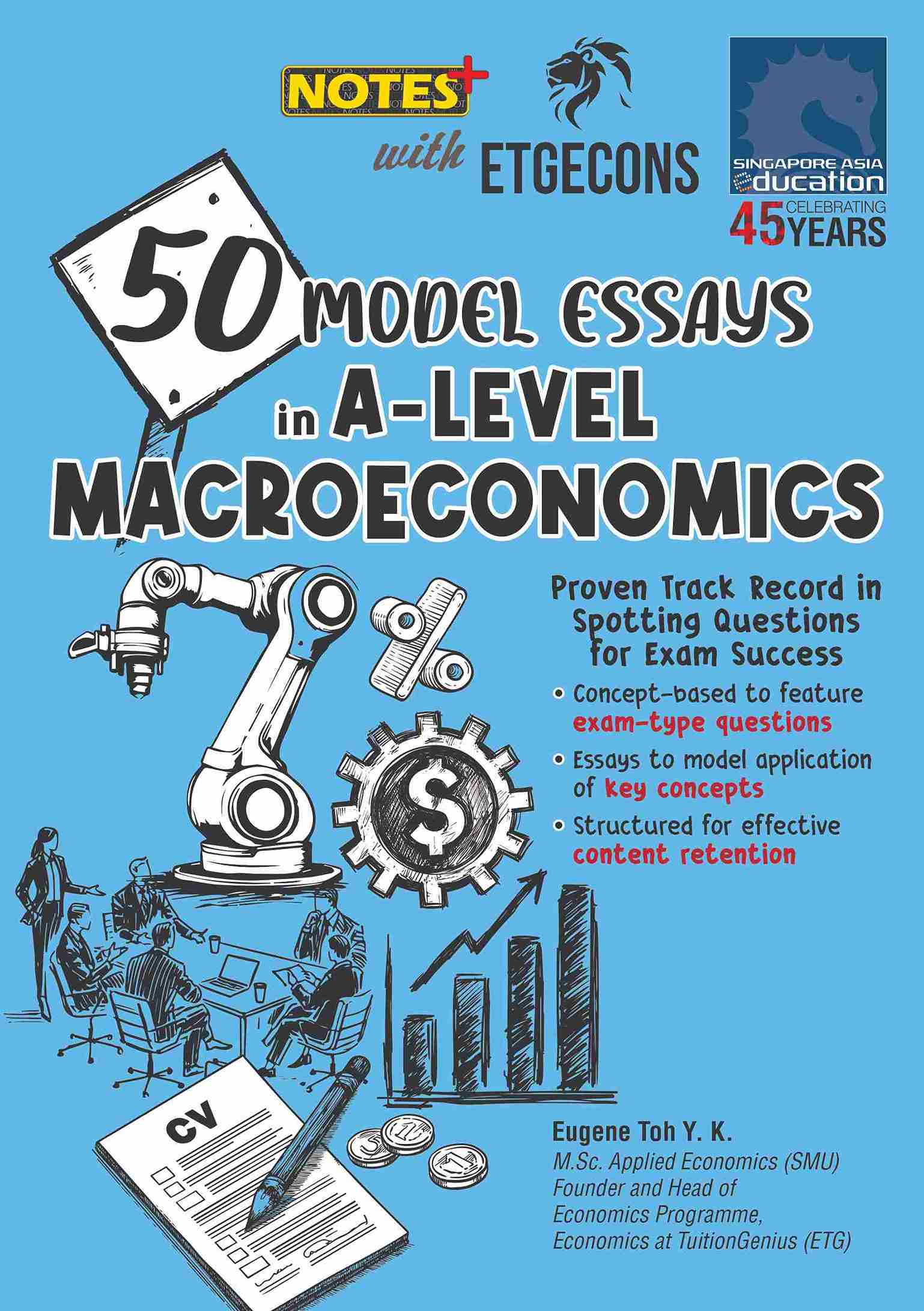 NOTES+ with ETG Econs 50 MODEL ESSAYS in A-LEVEL MACROECONOMICS