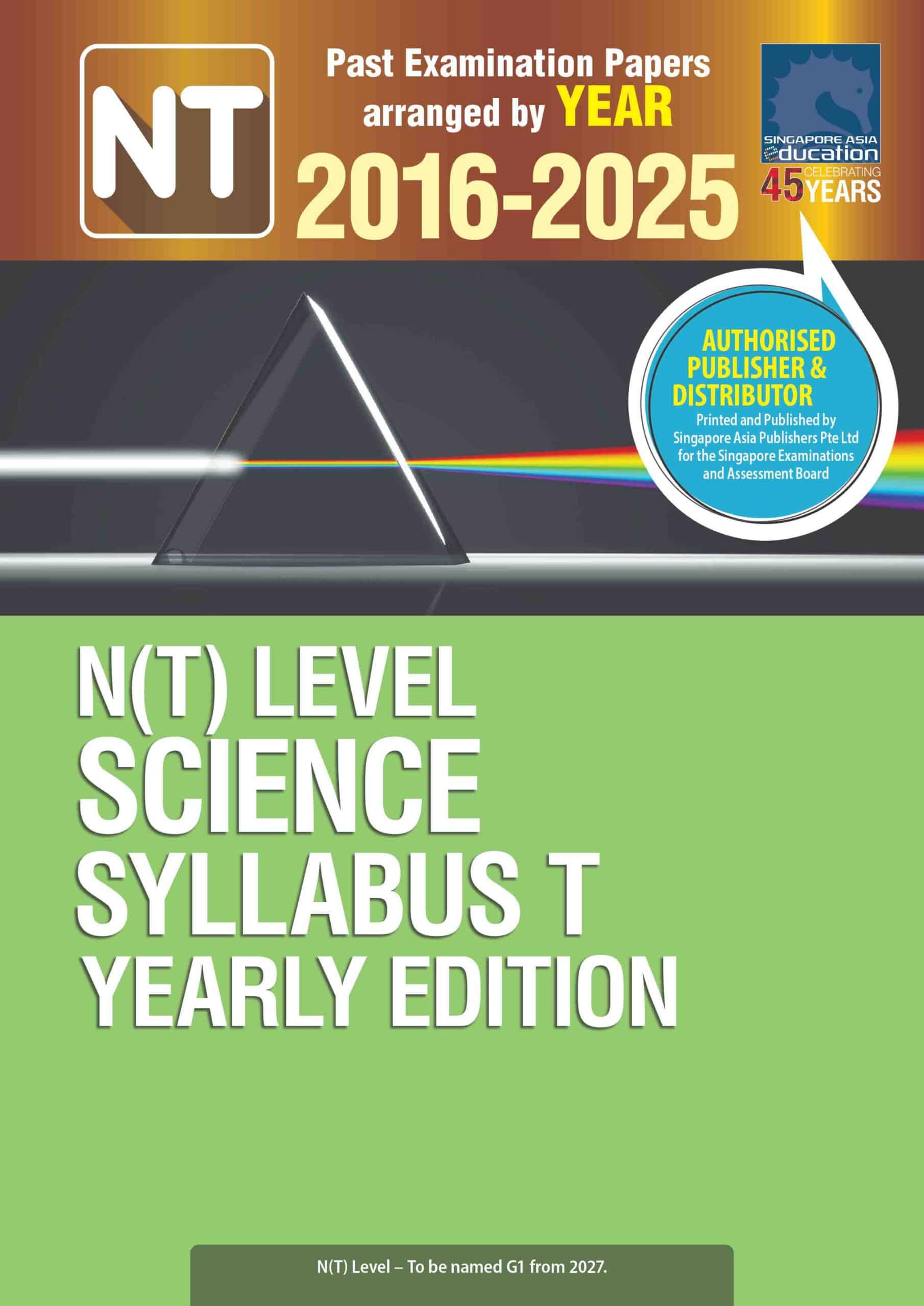 N(T) LEVEL SCIENCE SYLLABUS T YEARLY EDITION 2016-2025