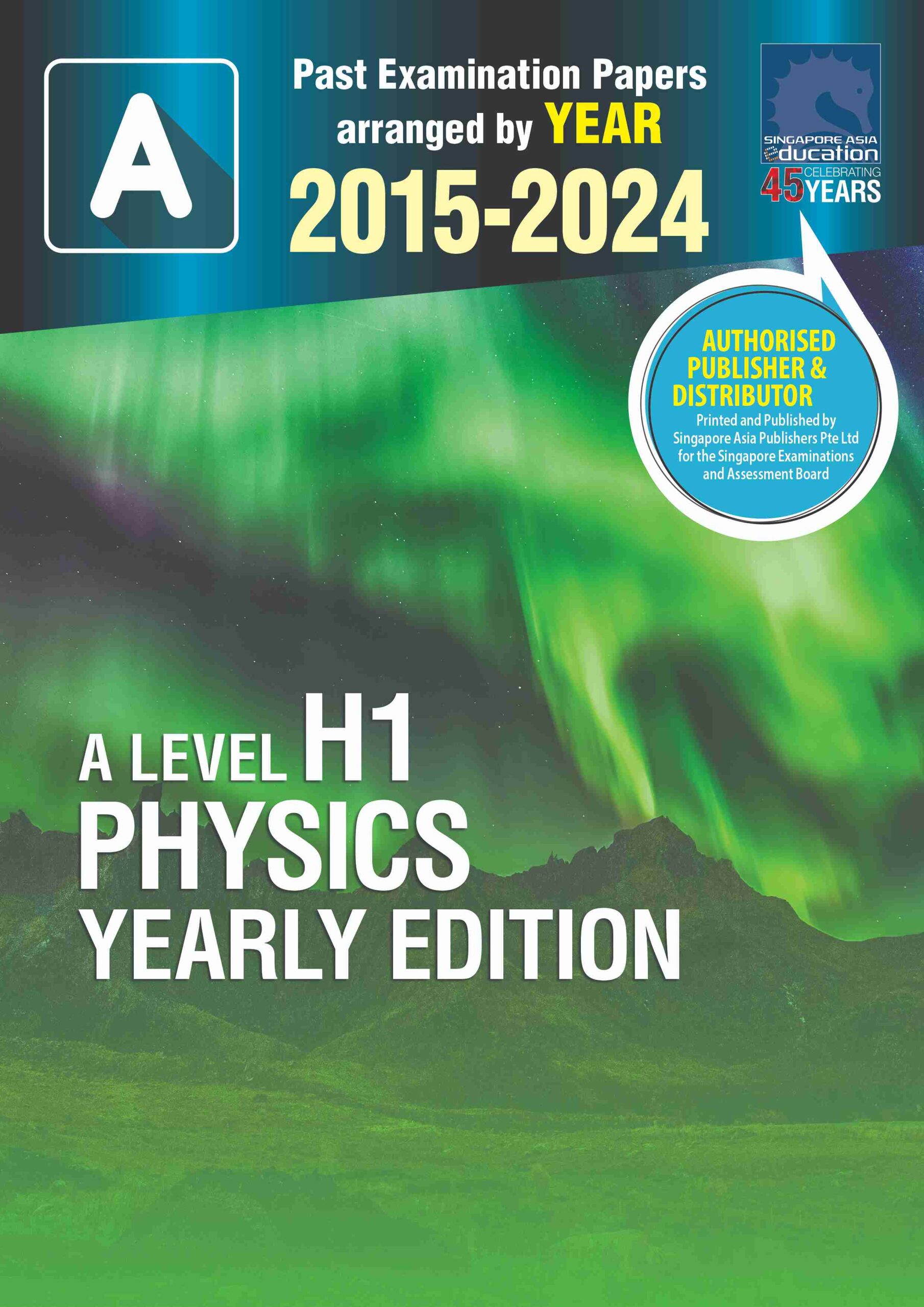 A LEVEL H1 PHYSICS YEARLY EDITION 2015-2024