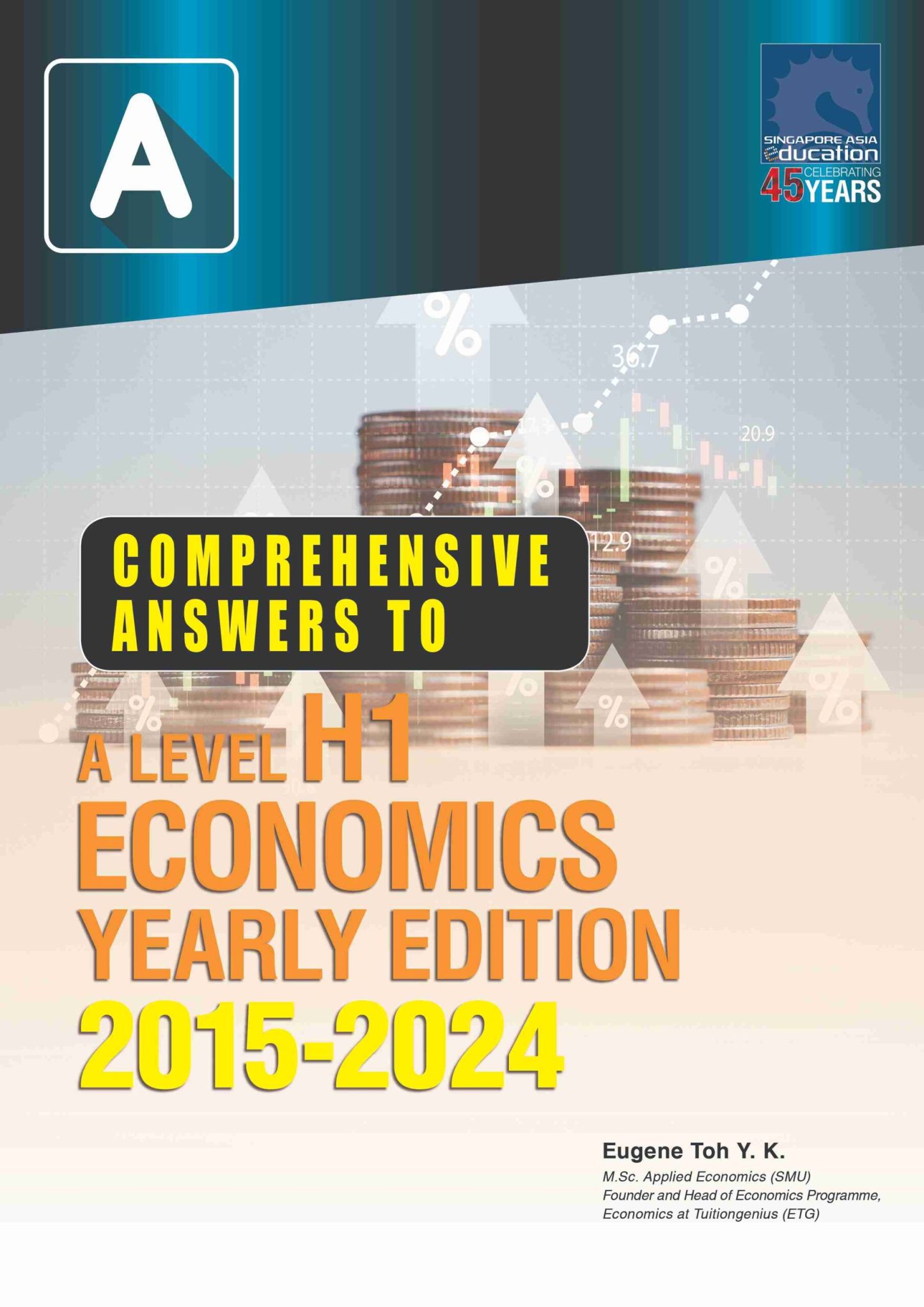 COMPREHENSIVE ANSWERS TO A LEVEL H1 ECONOMICS YEARLY EDITION 2015-2024