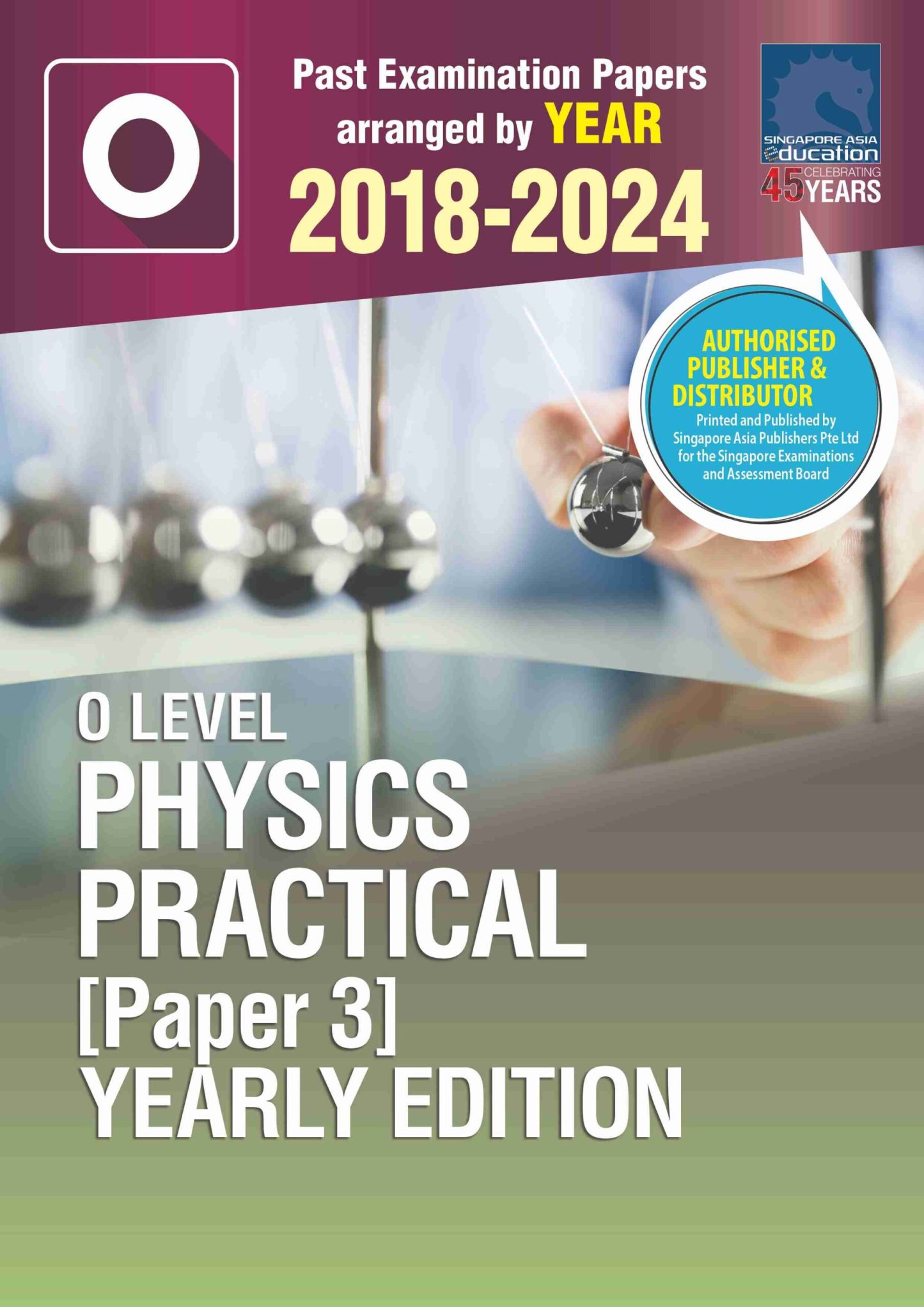 O LEVEL PHYSICS PRACTICAL (PAPER 3) YEARLY EDITION 2018-2024