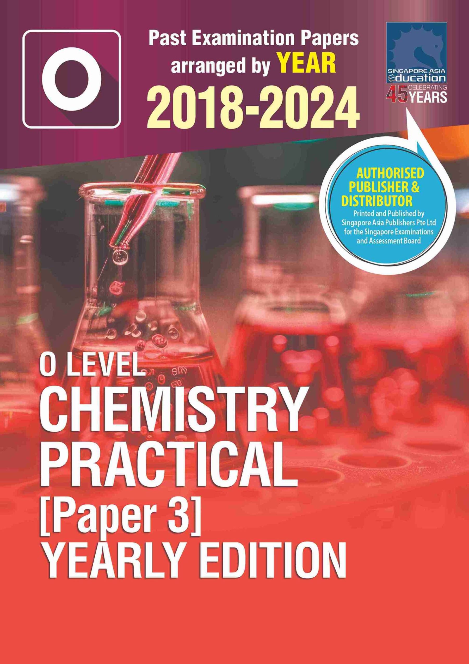 O LEVEL CHEMISTRY PRACTICAL (Paper 3) YEARLY EDITION 2018-2024