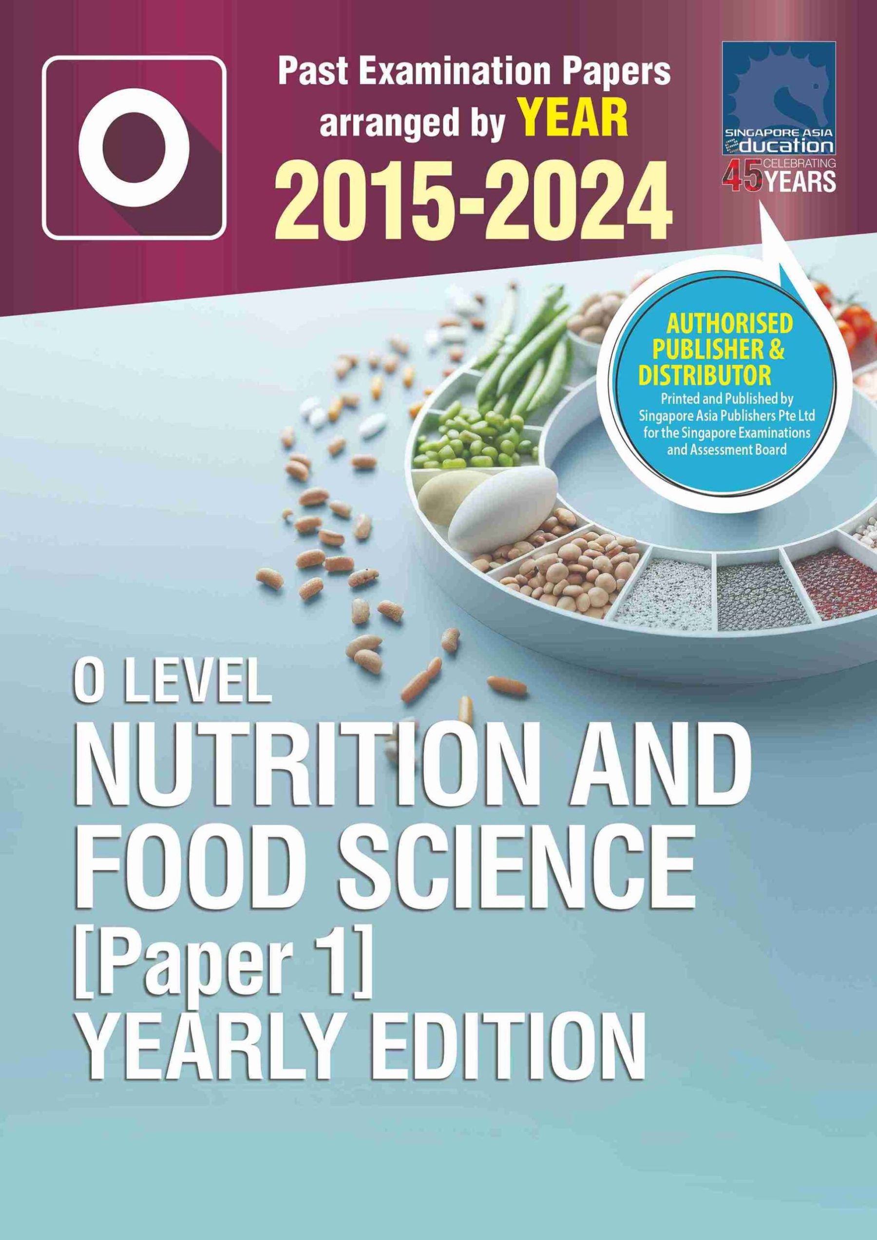 O LEVEL NUTRITION AND FOOD SCIENCE [PAPER 1] YEARLY EDITION 2015-2024