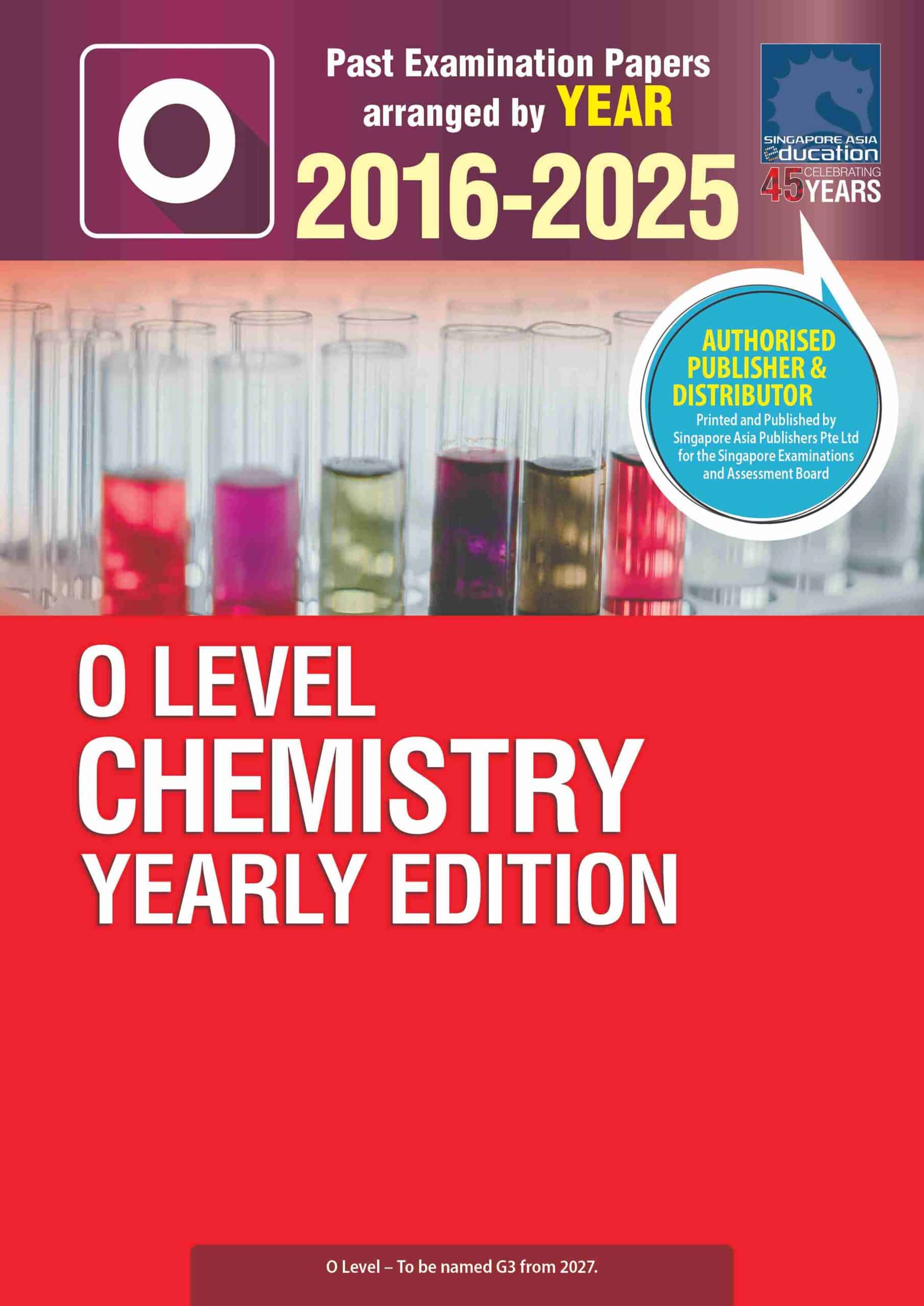 O LEVEL CHEMISTRY YEARLY EDITION 2016-2025