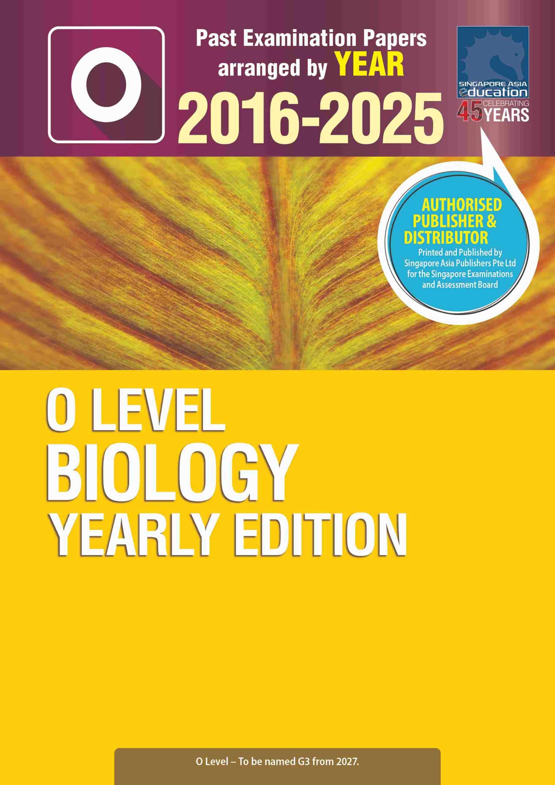 O LEVEL BIOLOGY YEARLY EDITION 20156-2025