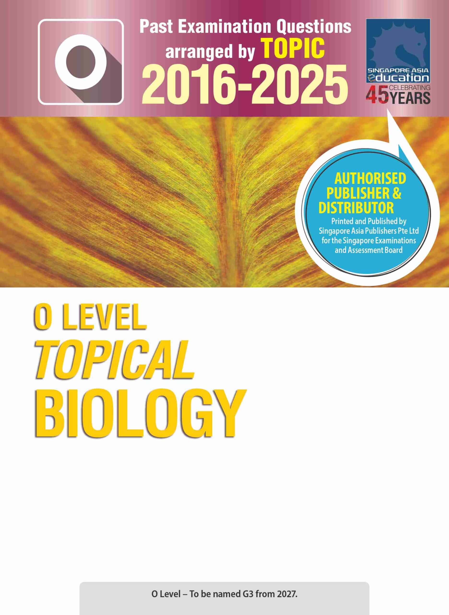 O LEVEL TOPICAL BIOLOGY 2016-2025