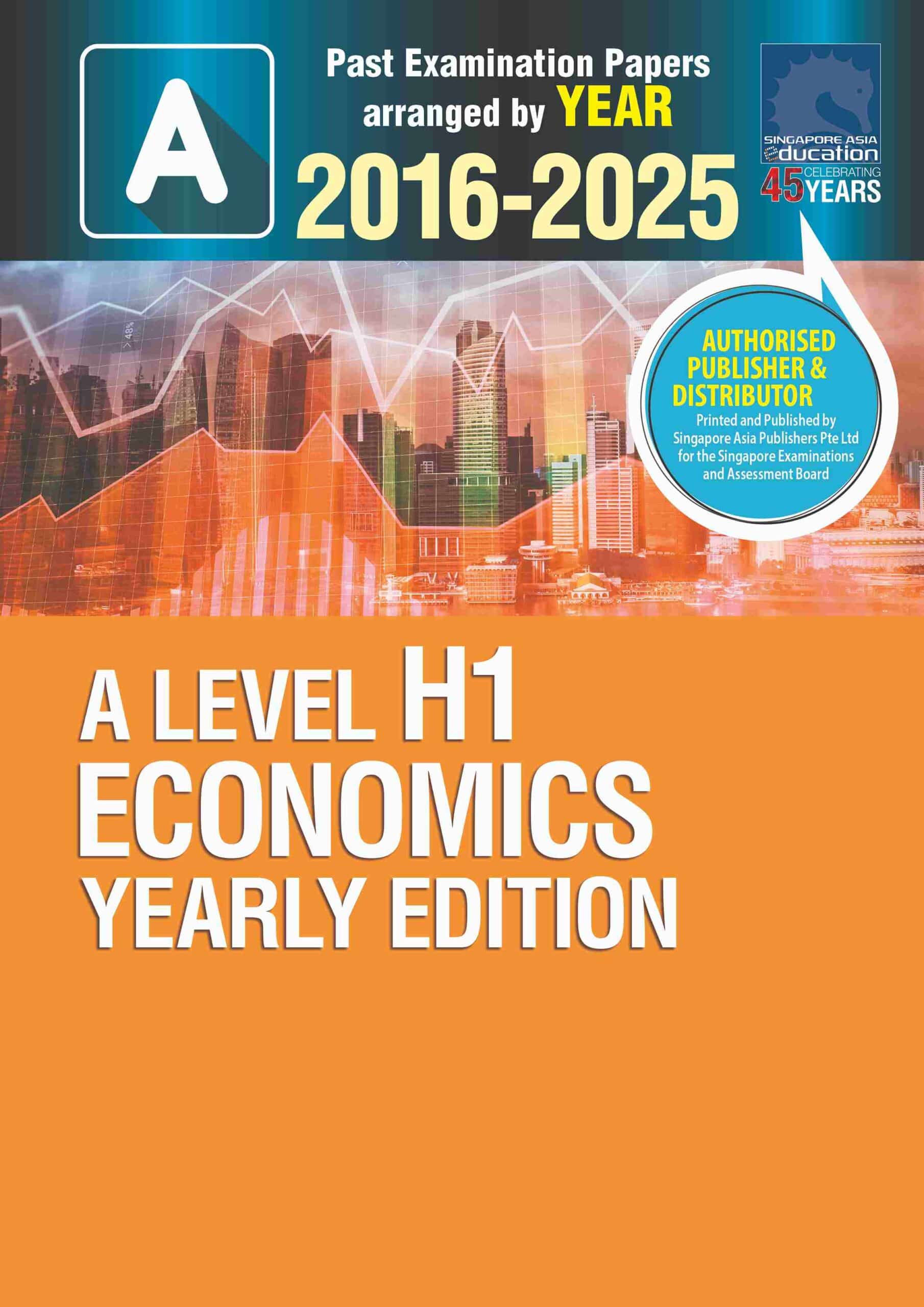 A LEVEL H1 ECONOMICS YEARLY EDITION 2016-2025