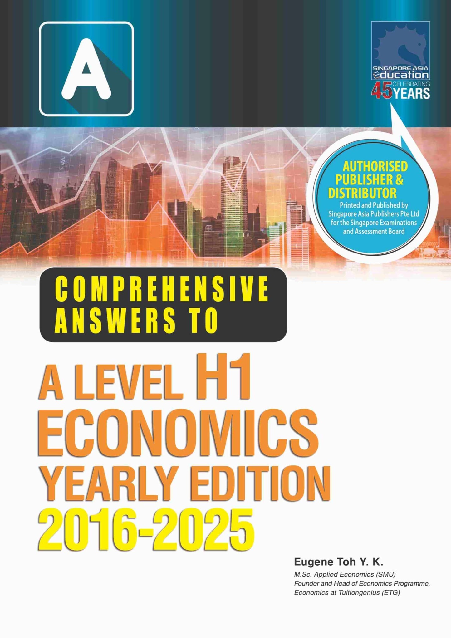 COMPREHENSIVE ANSWERS TO A LEVEL H1 ECONOMICS YEARLY EDITION 2016-2025