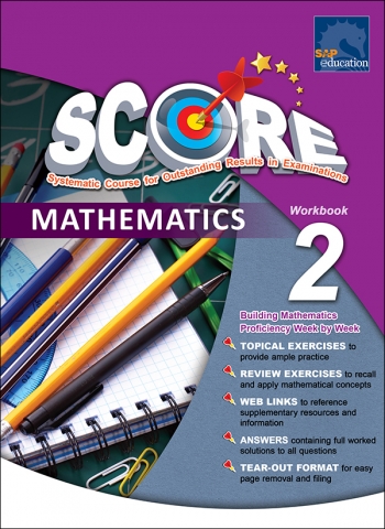 SCORE (Systematic Course for Outstanding Results in Examinations) MATHEMATICS Workbook 2
