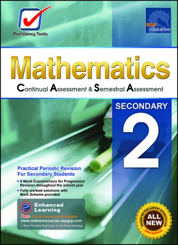 Proficiency Tests Mathematics Continual Assessment & Semestral Assessment Secondary 2