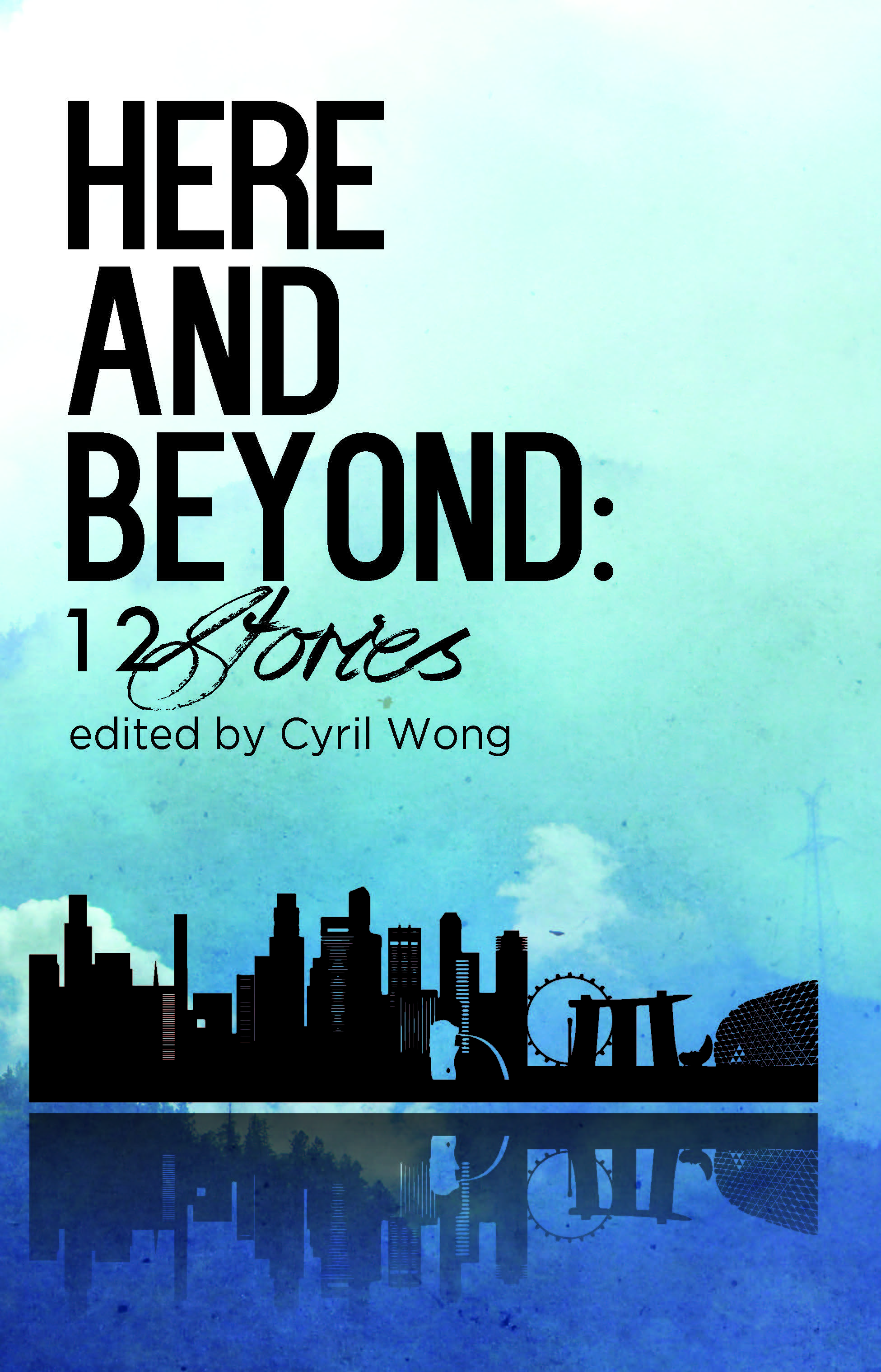 Here & Beyond: 12 Stories