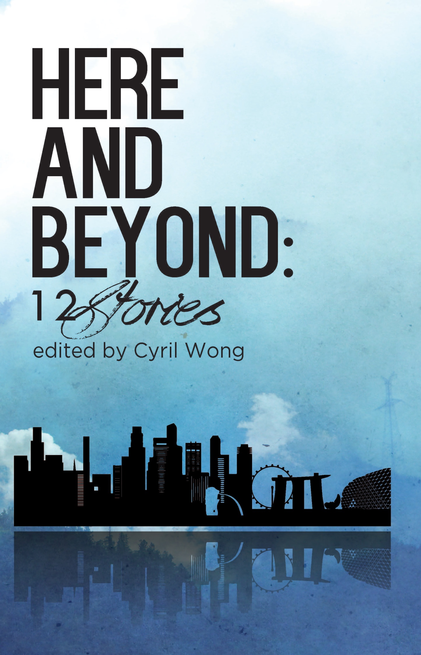 Here & Beyond: 12 Stories