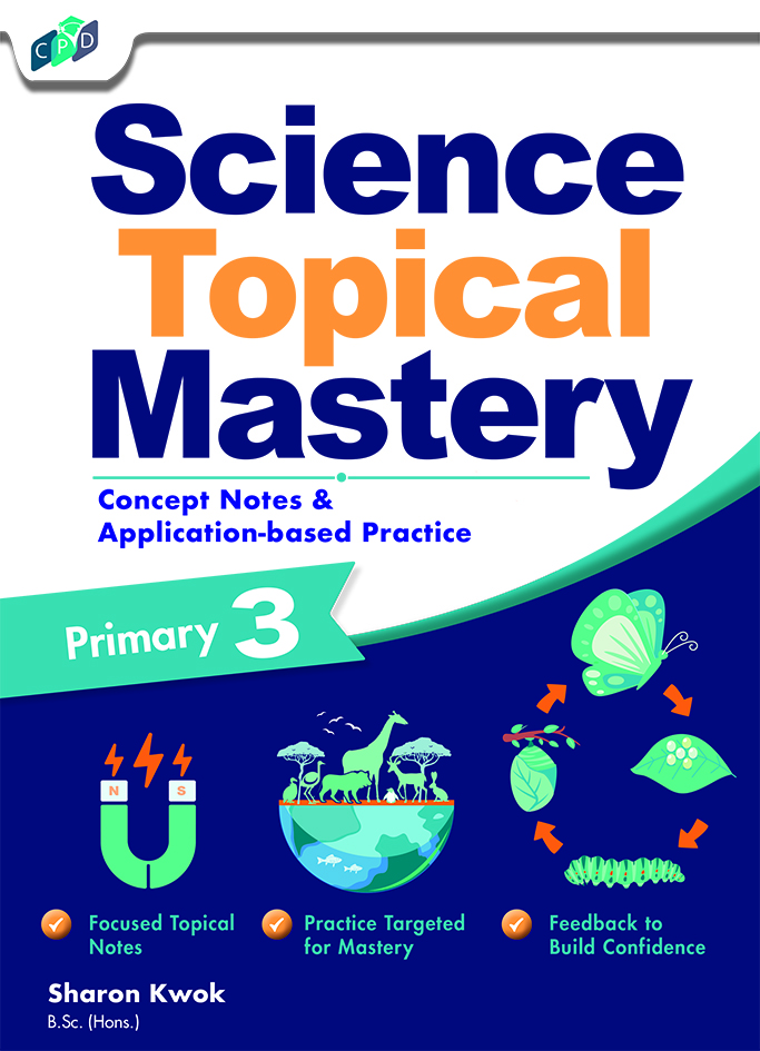 Science Topical Science Primary 3 Concept Notes & Application-based Practice
