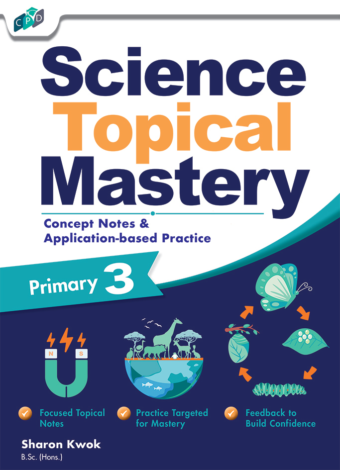 Science Topical Science Primary 3 Concept Notes & Application-based Practice
