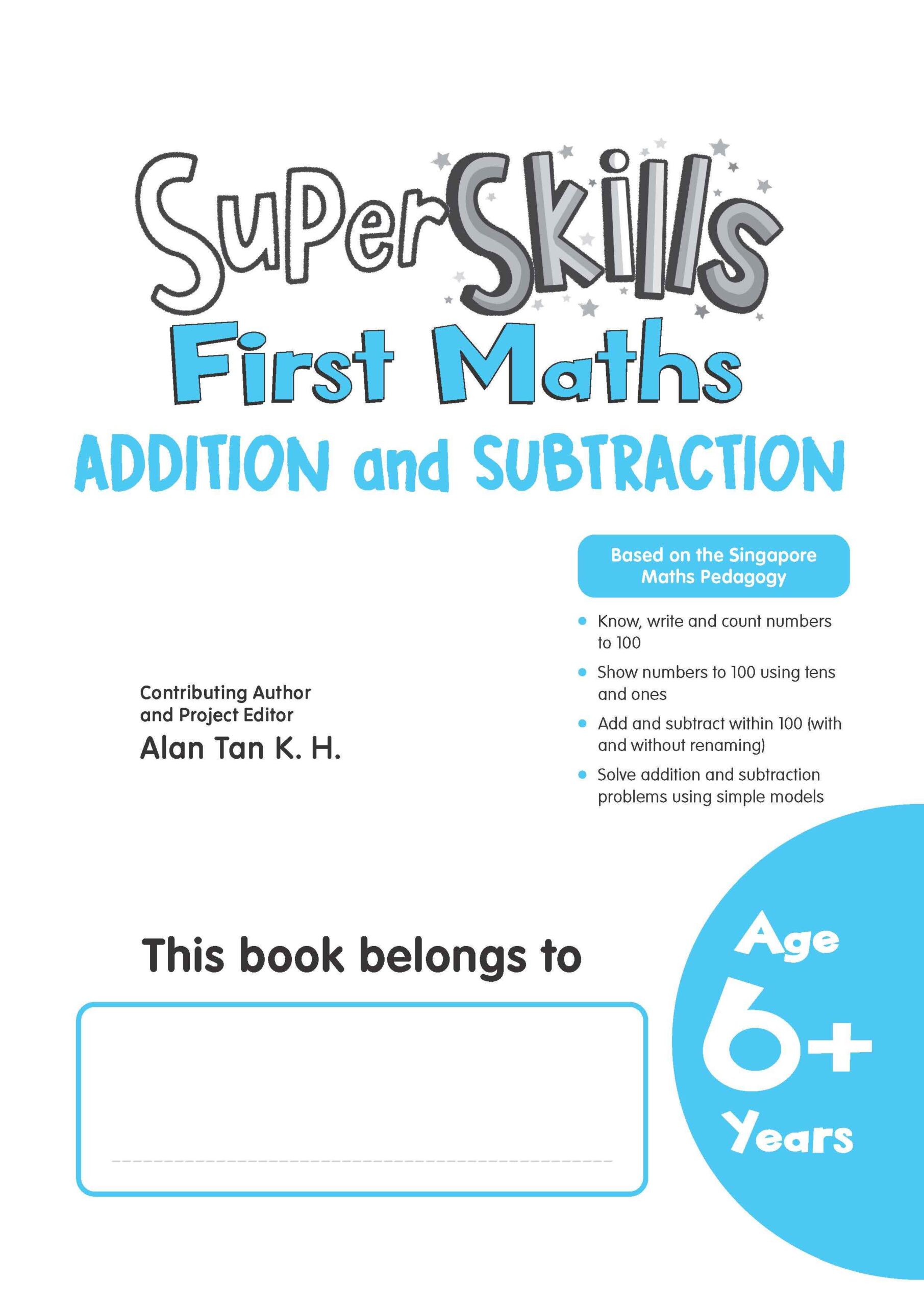 Super Skills First Maths ADDITION and SUBTRACTION (Age 6+ Years)