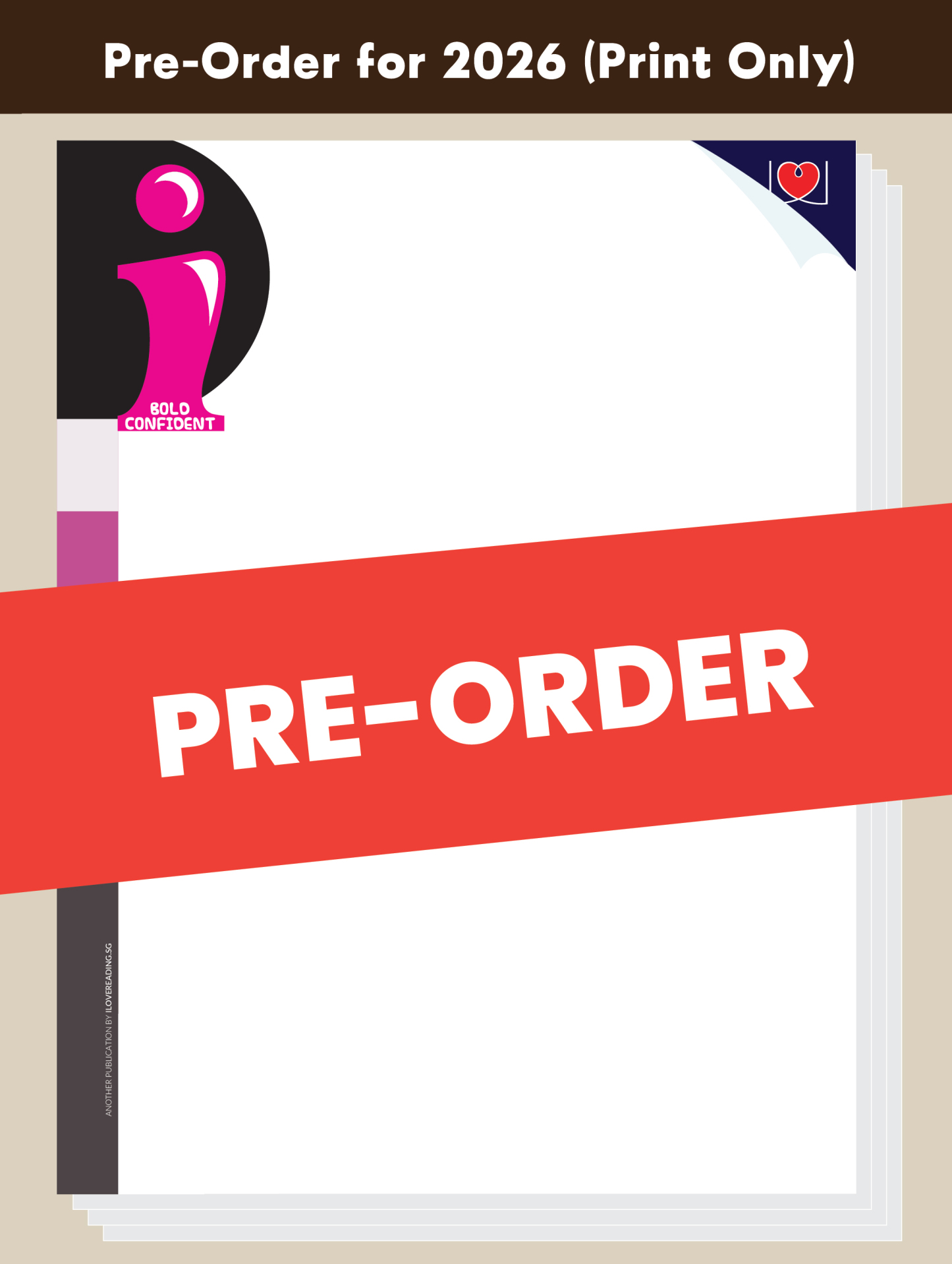 [PRE-ORDER] [PRINT ONLY] i Magazine 2026 Edition [Issues 37 to 40] (for 10+ y/o)